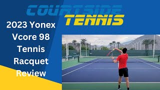 2023 Yonex Vcore 98 Tennis Racquet Review