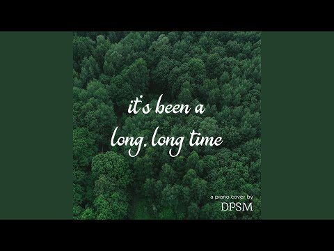 It's Been a Long, Long Time (Piano Instrumental)