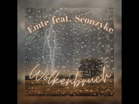 Wolkenbruch Emte Feat. Sconzyke