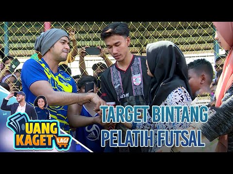 TARGET BINTANG PELATIH FUTSAL - UANG KAGET LAGI