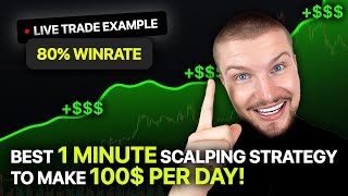 BEST 1 Minute Scalping Strategy to make $100 per Day!