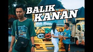 Download lagu BALIK KANAN WAE - FAUZI (Original lagu) //(Unofficial Video Clip) Versi Maniak Truck SOBAT AMBYAR!! mp3