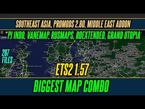 ETS2 1.57 Big Map Combo - Southeast Asia, Promods 2.80, Grand Utopia, Horn of Africa, EAA Map & More