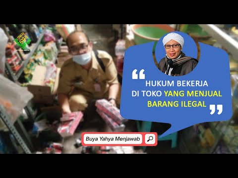 Hukum Bekerja di Toko yang Menjual Barang Ilegal | Buya Yahya Menjawab
