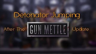 Detonator Jumping after Gun Mettle - Advanced Techniques and New Record Jumps