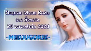 MEDJUGORIE - Orędzie Matki Bożej z 25 września 2023 - PRZESŁANIE KRÓLOWEJ POKOJU