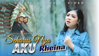 Download lagu Rheina - Seharusnya Aku mp3