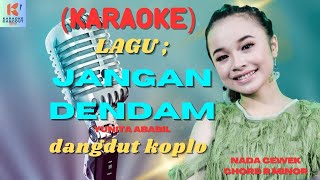 Download lagu Jangan Dendam Karaoke | Karaoke Dangdut  | Cover PA 600 mp3