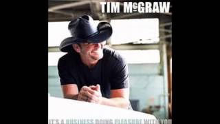 Tim  McGraw - It&#39;s A Business Doing Pleasure With You