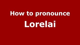 How to pronounce Lorelai