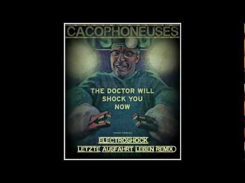 CACOPHONEUSES - ELECTROSHOCK ( Letzte Ausfahrt Leben Remix)