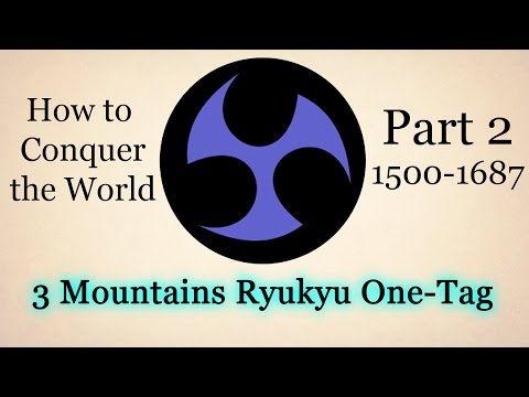 [EU4] Three Mountains Ryukyu One Tag With No Exploits (1500-1687)