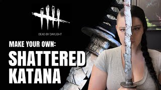 Foam Shattered Katana Tutorial | Dead by Daylight Cosplay