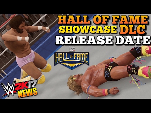 WWE 2K17 News: HALL OF FAME DLC RELEASE DATE? & INFO, HOF 2K Showcase DLC Pack | #WWE2K17 News
