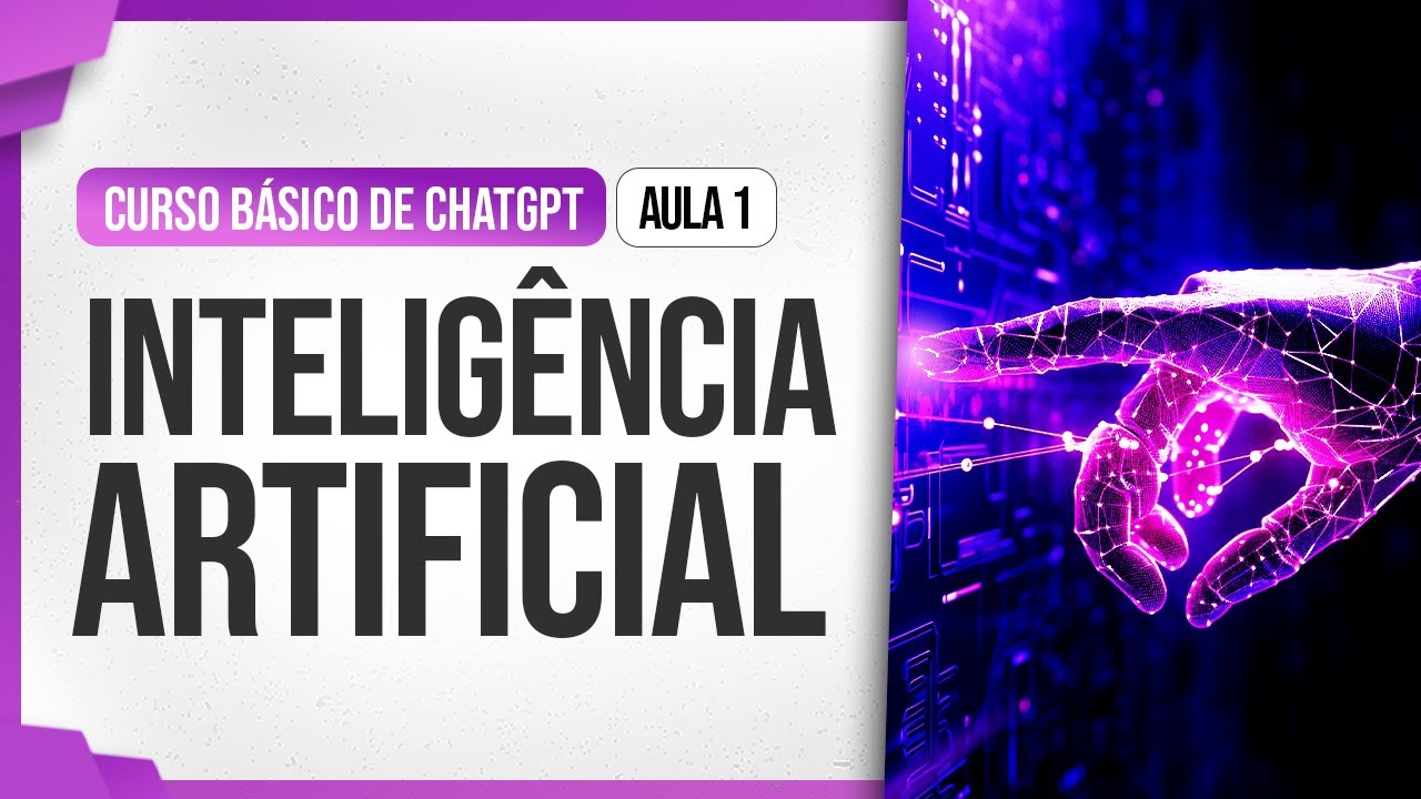 Curso Básico de ChatGPT - Inteligência Artificial - Aula 1