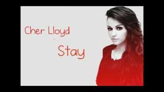 Cher Lloyd - Stay (studio vesrion) LYRICS VIDEO