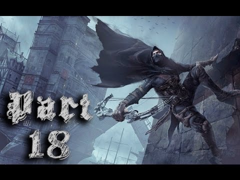 Thief - P18 "A Man Apart" Gameplay/Walkthrough 1080p! XboxONE/PS4/PC