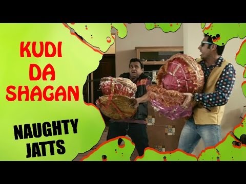 Kudi Da Shagan - Youtube Best Comedy Punjabi Scene By Binny Dhillon - Naughty Jatts