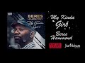 Beres Hammond - My Kinda Girl - Radial by The Orchard Beres Hammond - My Kinda Girl