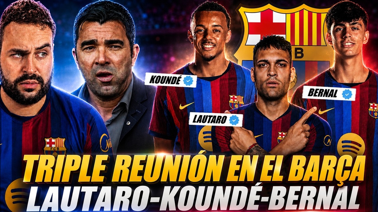 🚨TRIPLE REUNIÓN en el BARÇA: ¡LAUTARO MARTÍNEZ, KOUNDÉ y BERNAL! TODOS los DETALLES