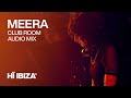 Meera Live Mix Hï Ibiza Club Room