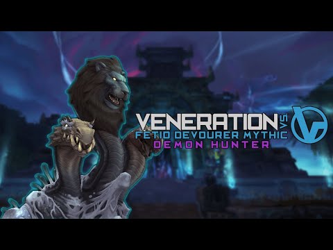 Veneration vs. Fetid Devourer Mythic - Havoc Demon Hunter PoV