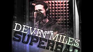 Devin Miles   SuperBad