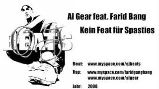 Al Gear feat Farid Bang - Kein Feat. für Spasties (prod. by OJ Beats) 2008