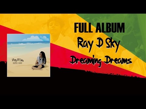Ray D'Sky - Dreaming Dreams (Full Album 2012)