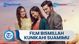 Film Drama Terbaru Bismillah Kunikahi Suamimu, Tayang Perdana di Bioskop pada 23 Februari 2023