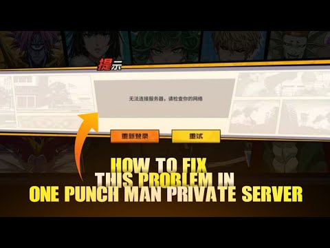 How To Fix Eror - One Punch Man China Private Server