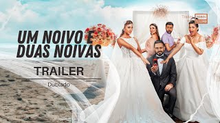 Um Noivo e Duas Noivas | Trailer | Dublado (Brasil) (FHD)