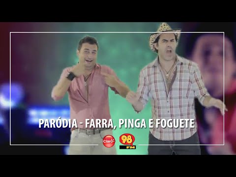 PARÓDIA - FARRA, PINGA E FOGUETE