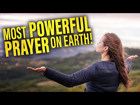 The Most Powerful Prayer on Earth