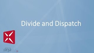 Déjà Vu X2 - Divide and Dispatch by Déjà Vu