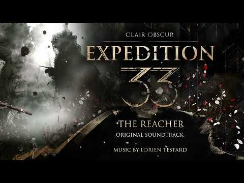 135 - Clair Obscur Expedition 33 - Soundtrack - The Reacher Vers le Sommet