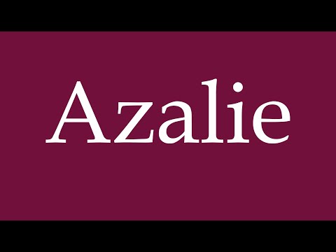 How to Pronounce ''Azalie'' (Azalia) Correctly in German