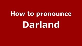 How to pronounce Darland