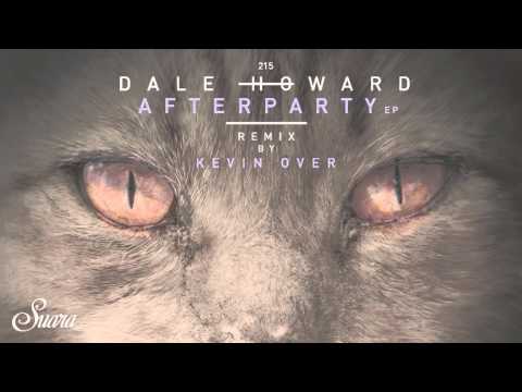 Dale Howard - Afterparty (Original Mix) [Suara]