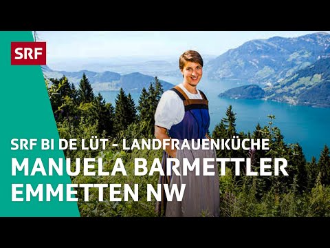 Manuela Barmettler, Emmetten NW | Landfrauenküche 2017 – SRF bi de Lüt | SRF