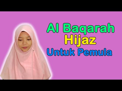 TILAWAH PEMULA! SURAH AL-BAQARAH 4 - IRAMA MERDU HIJAZ MUDAH SEDERHANA