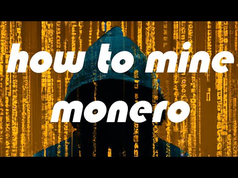 how to mine Monero