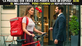 ❤️ LA PRÓXIMA QUE CRUCE ESA PUERTA SERÁ MI ESPOSA”, DIJO EL MILLONARIO… PERO CUANDO LA REPARTIDORA…