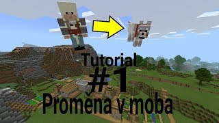 Minecraft: JAK SE PROMĚNIT V MOBA I tutoriál #1