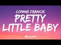 Connie Francis Pretty Little Baby Lyrics I M So In Love With You