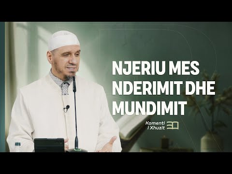 Komenti i Xhuzit 30 | 32. Komenti i sures El Beled - Njeriu mes nderimit dhe mundimit - Enis Rama