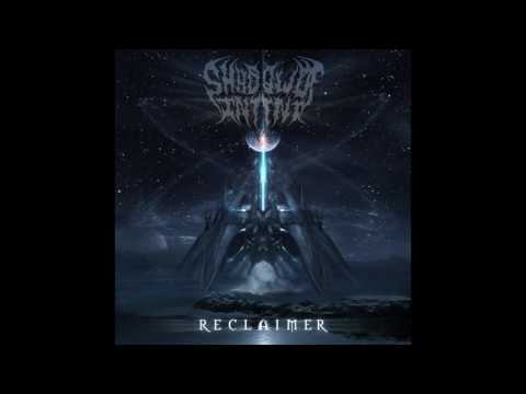 Shadow Of Intent - Reclaimer (OFFICIAL ALBUM STREAM)