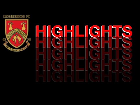 | STOURBRIDGE V HITCHIN TOWN | HIGHLIGHTS |