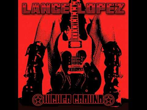 Lance Lopez - Higher Ground