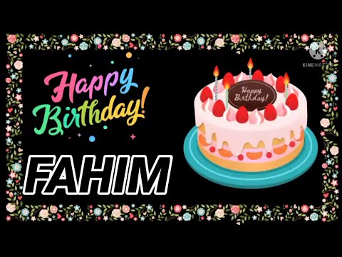 Happy barthday Fahim//FAHIM BIRTHDAY SONG